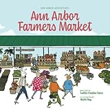 Ann Arbor Adventures: Ann Arbor Farmers Market