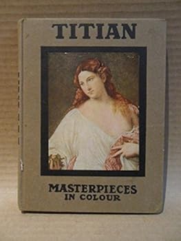 Hardcover Titian: Masterpieces in Colour Book