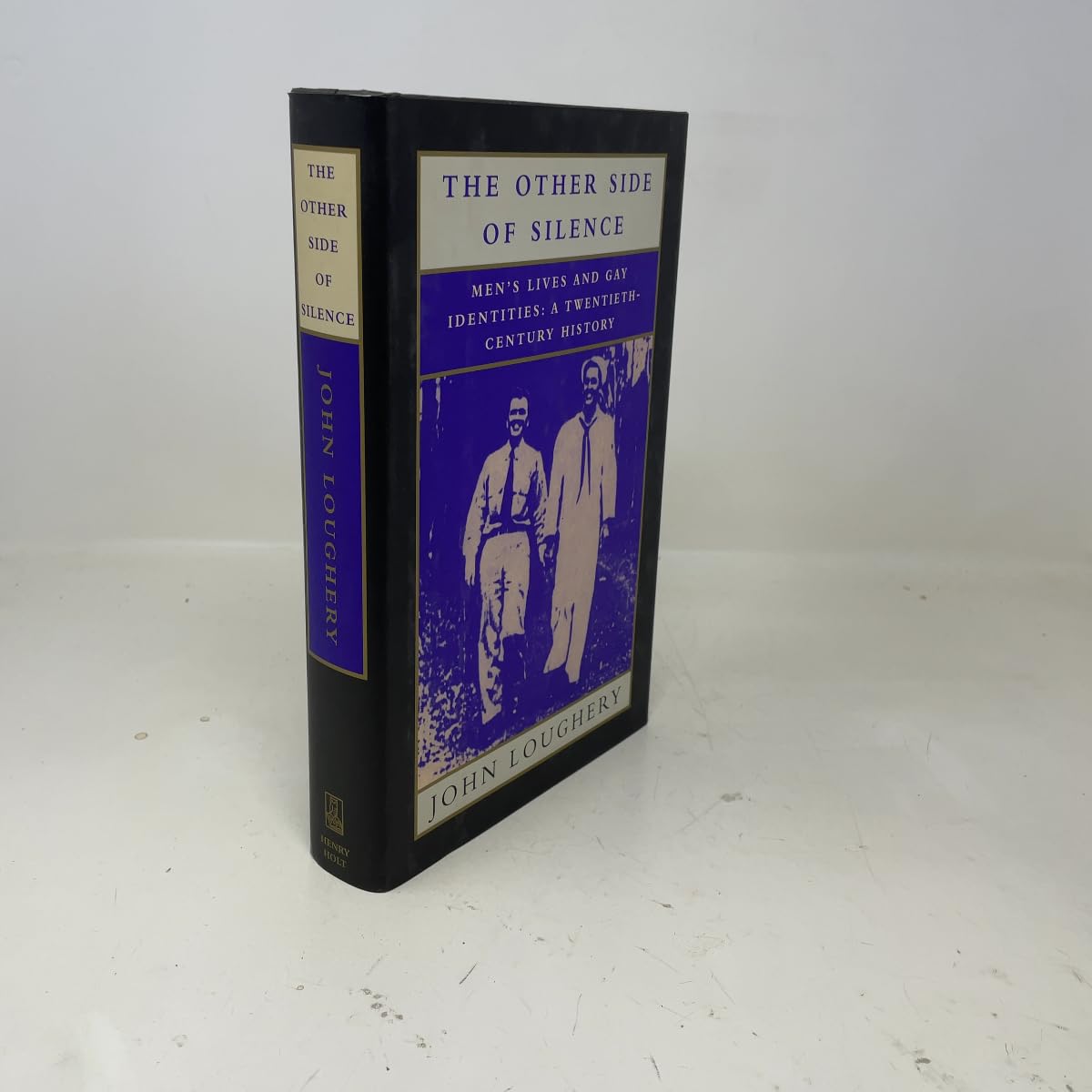 The Other Side of Silence: Men's Lives & Gay Identities - A Twentieth-Century History