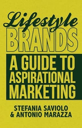 Lifestyle Brands: A Guide to Aspirational Marketing 2013th Edition book cover