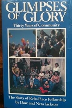 Glimpses of glory: Thirty years of community : the story of Reba Place Fellowship