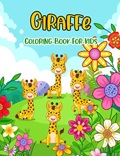 Giraffe Coloring Book For Kids: Most Adorable Giraffe Coloring Book with Fun, Easy, and Relaxing (Coloring Books for teen and Kids 2-4 4-8 8-12+) High-quality pages