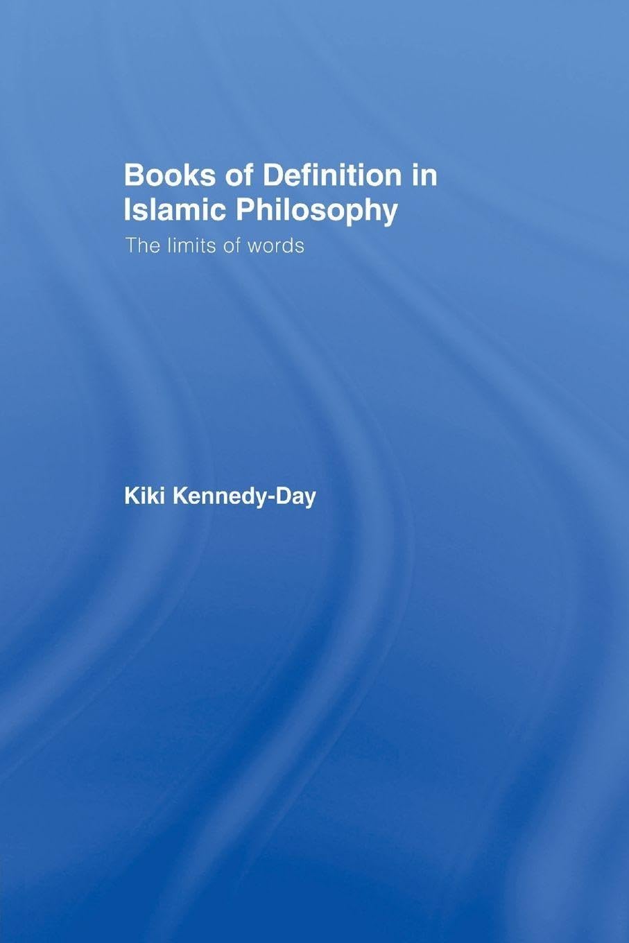 Books of Definition in Islamic Philosophy      1st Edition