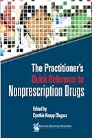 The Practitioner's Quick Reference to Nonprescription Drugs 1582121400 Book Cover