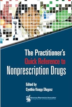Paperback The Practitioner's Quick Reference to Nonprescription Drugs Book