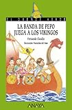  La banda de Pepo juega a los vikingos (LITERATURA INFANTIL - El Duende Verde)