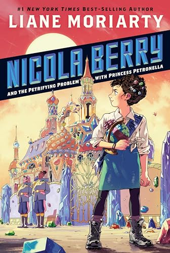 Nicola Berry and the Petrifying Problem with Princess Petronella #1