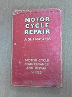 Motor-cycle repair: A practical guide for dealers,repairers and owners B0000CIGRL Book Cover