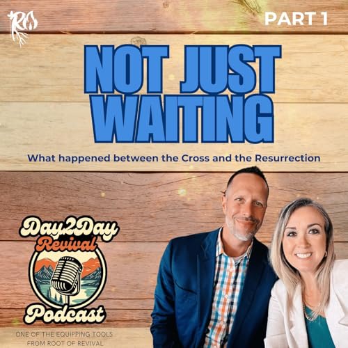 Not Just Waiting - Between the Cross and the Resurrection - Episode 1 of "The In-Between"