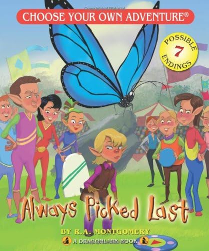 Always Picked Last (Choose Your Own Adventure - Dragonlark) Paperback โ June 30, 2009