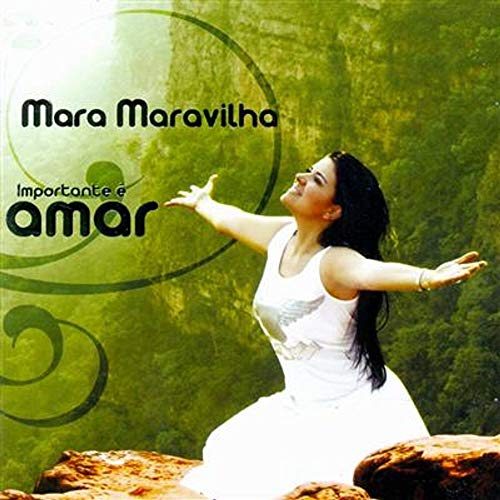 CD Mara Maravilha Importante é Amar