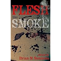 Flesh Like Smoke