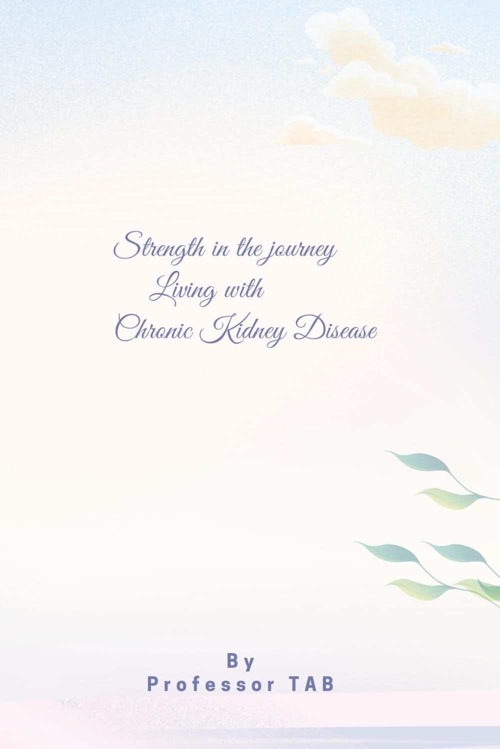 Strength in the Journey: Living with Chronic Kidney Disease