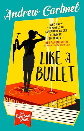 The Paperback Sleuth - Like a Bullet: 3
