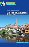  Auvergne & Limousin - Zentralmassiv Reiseführer Michael Müller Verlag: Individuell reisen mit vielen praktischen Tipps
