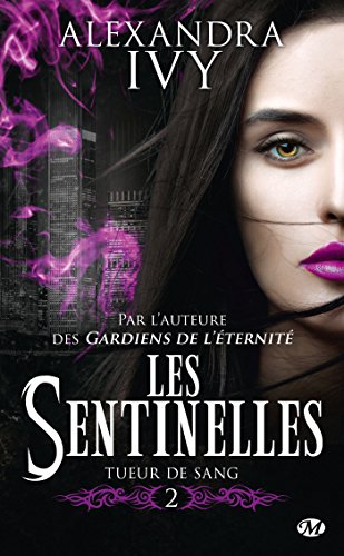 Les sentinelles, Tome 2: Tueur de sang