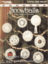 Snowballs Nine Designs to Crochet Leaflet 903