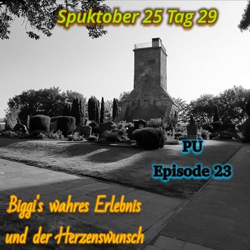 Geister Caf&egrave; - Spuktober 2025 - Tag 29 - PU am Ochsenturm mit Biggy - Alles nur ein Traum? N&ouml;! copertina