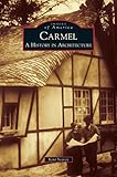 Carmel: A History in Architecture