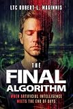 The Final Algorithm: When Artificial Intelligence Meets the End of Days