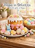 dolcezza significato  Pasqua in Dolcezza: \