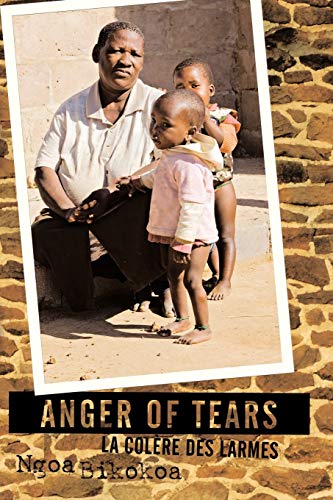 Anger of Tears: La Colère Des Larmes