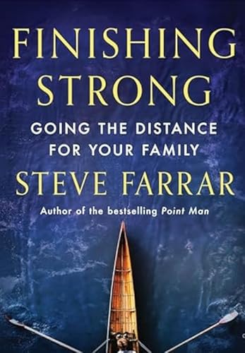 Finishing Strong: Going the Distance for Your F... 1576737268 Book Cover