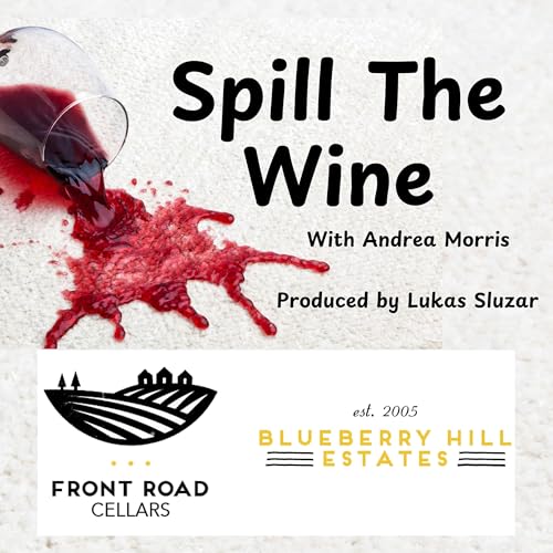 Spill the Wine Episode 29: I found my thrill on Blueberry Hill: A visit to Front Road Cellars