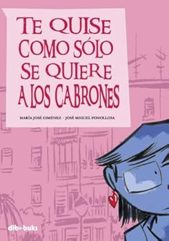 Paperback Te quise como sólo se quiere a los cabrones [Spanish] Book