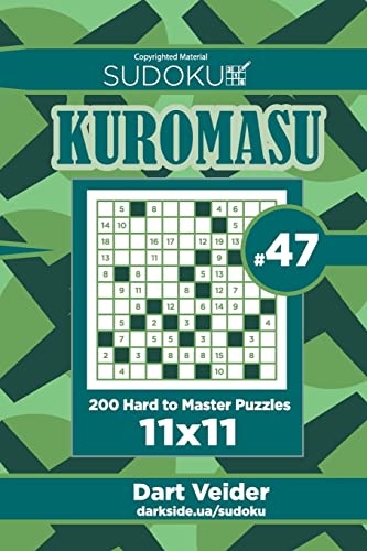 Sudoku Kuromasu - 200 Hard to Master Puzzles 11x11 (Volume 47)