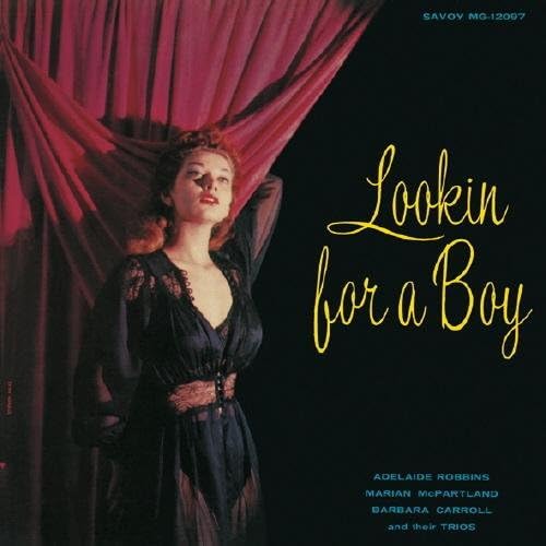 BARBARA CARROLL MARIAN MCPARTLAND ADELAIDE ROBBI - Lookin For A Boy - Disque CD