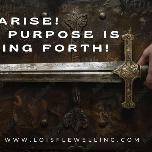 Arise! Your Purpose is Coming Forth