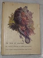 The Face of Courage The Rinehart Collection of Indian Photographs B008P3R04I Book Cover