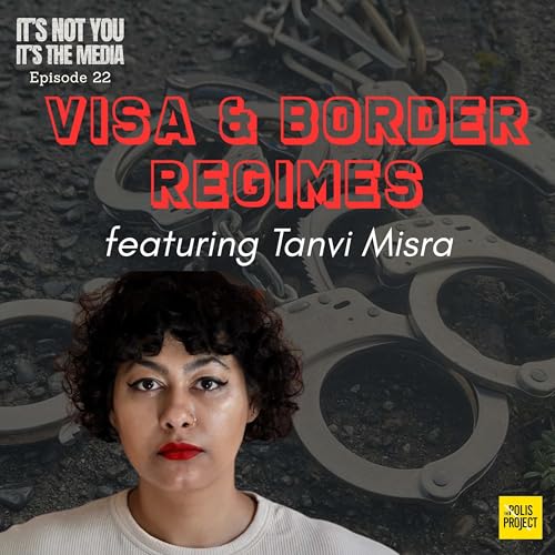 Visa and Border Regimes: Featuring Tanvi Misra