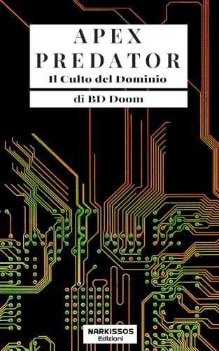 Apex Predator: Il Culto del Dominio (Cyber Realismo Vol. 17) (Italian Edition)