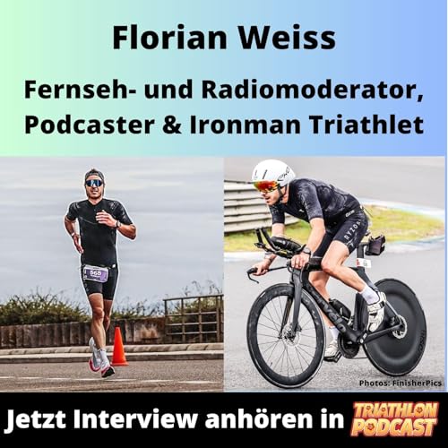 Florian Weiss - Fernseh- und Radiomoderator, Vater, Podcaster und Ironman Triathlet