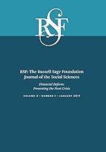 RSF: The Russell Sage Foundation Journal of the Social Sciences: Financial Reform: Preventing the Next Crisis