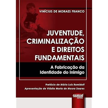 Capa do livro Juventude, Criminalização e Direitos Fundamentais - A Fabricação da Identidade do Inimigo