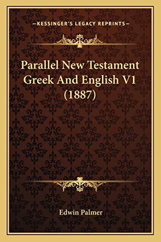 Parallel New Testament Greek And English V1 (1887)
