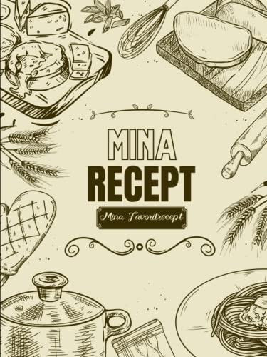 MINA RECEPT : Receptbok för att skriva ner dina favoritrecept | 110 tomma receptsidor att fylla |svenska|
