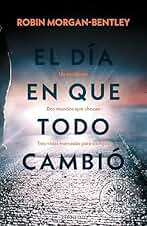 El día en que todo cambió