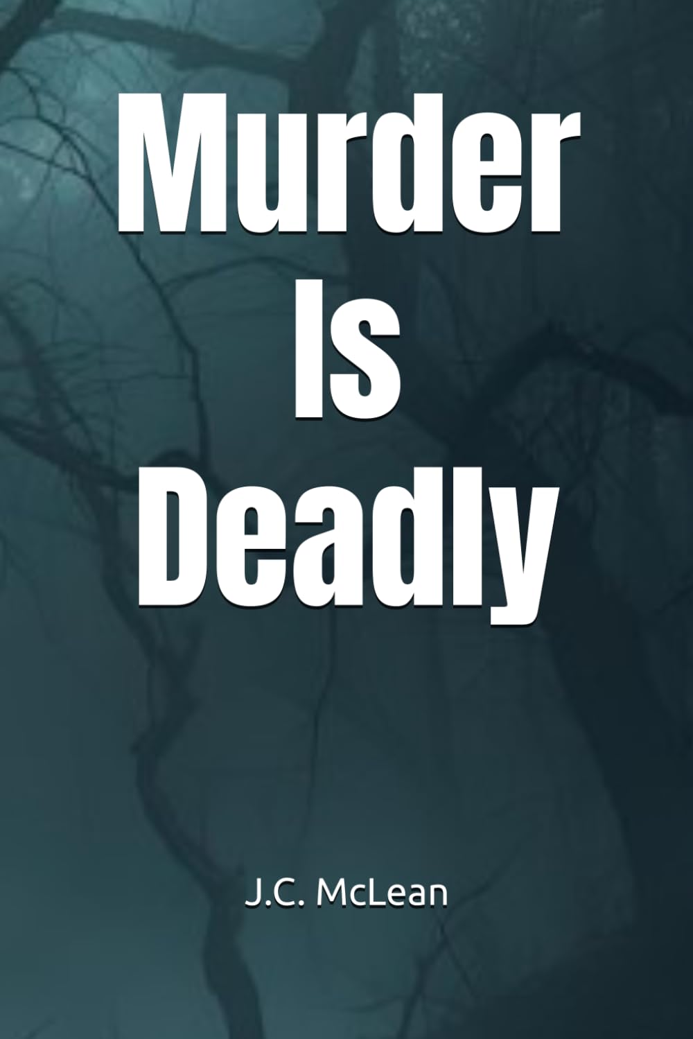 Murder Is Deadly