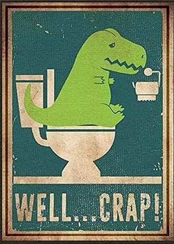 Ostapt Funny Bathroom Art Well Crap Funny Wall Art Signs for Home Decor 12 x 8 Inch Metal Sign Dinosaur Dinosaur