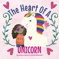 The Heart of a Unicorn 0991200071 Book Cover