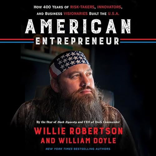 American Entrepreneur Audiolibro Por Willie Robertson, William Doyle arte de portada