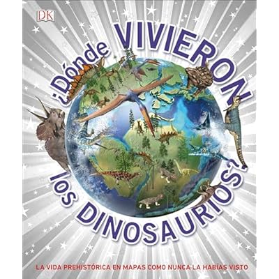 &iquest;D&oacute;nde Vivieron los Dinosaurios?
