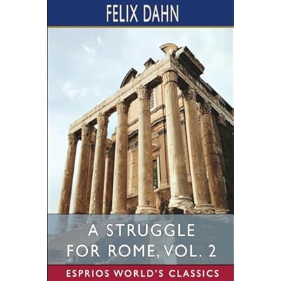 A Struggle for Rome, Vol. 2 (Esprios Classics): Illustrated by Lily Wolffsohn