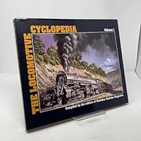 The Locomotive Cyclopedia, Vol. 1 0945434251 Book Cover