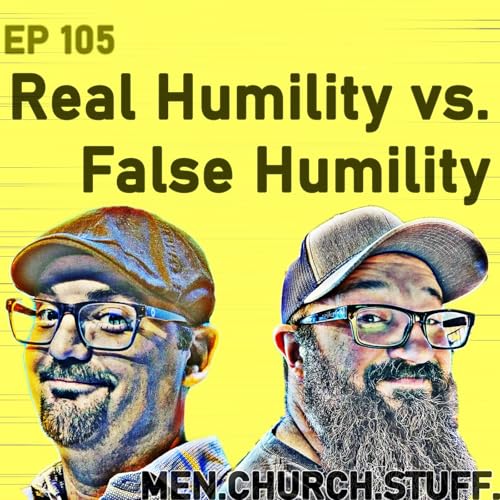 105. Real Humilty vs. False Humility Podcast Por  arte de portada