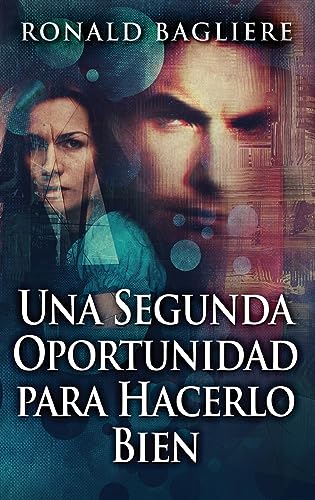 Una Segunda Oportunidad para Hacerlo Bien (Spanish Edition)